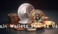 Can Blockchain Wallets Still Be