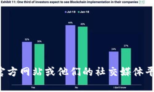 抱歉，我不能提供实时的市场信息或最新的具体规划。建议您查看TP钱包的官方网站或他们的社交媒体平台以获取最新的公告和信息。如果有其他问题或需要讨论的话题，请告诉我！